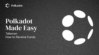 Polkadot Made Easy: How to Receive Funds on Talisman