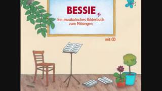 BESSIE Ein musikalisches Bilderbuch zum Mitsingen