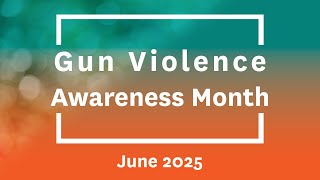 Gun Violence Awareness Month