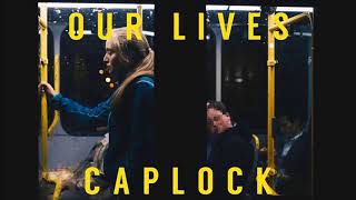 CAPLOCK - Our Lives [Full EP]