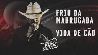 João Neves - Frio da Madrugada | Vida de Cão (Vídeo Oficial)