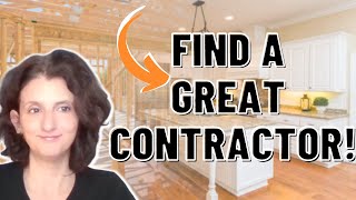 How To Find A GREAT Contractor! Top Tips!