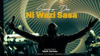 Sammy Dee - Ni Wazi Sasa (Official Music Video)