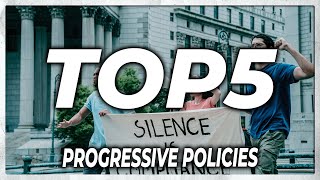 Top 5 Progressive Policies: Ideas for a Better Future