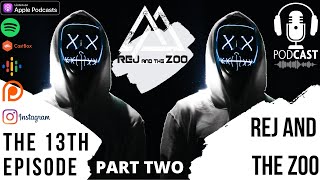 Rej and the Zoo # 13: Lucky Number 13 | Part Two