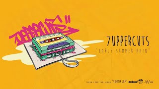 7UPPERCUTS // "Early Summer Rain"