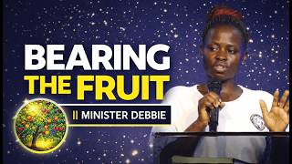 Bearing the Fruit || Minister Irene Debbie