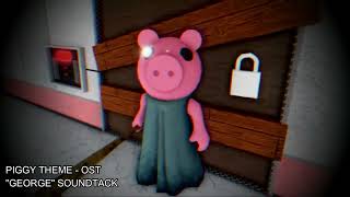 |Piggy Theme| - "George" Soundtrack /-/ |Piggy Tema| - "George" Nueva Banda Sonora