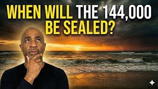 The 144,000 and the 7 Seals of Revelation (Happening Now!)