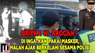 OKNUM POLISI AROGAN DIINGATKAN PAKAI MASKER, MALAH AJAK BERKELAHI SESAMA POLISI