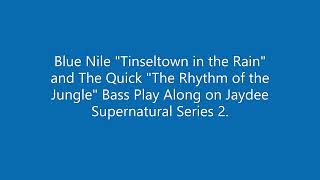 Blue Nile "Tinseltown in the Rain"  & The Quick "The Rhythm of the Jungle" bass play along on Jaydee