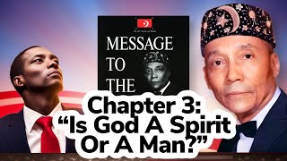 Chapter 3 - Message to the Blackman : “Is God A Spirit Or A Man?” by Elijah Muhammad