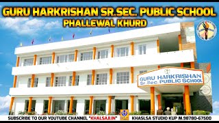 Guru Harkrishan Public School Phallewal Khurd (Near Kup Kalan, Ludhina Malerkotla Road)