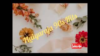 ILaiyaraja 90s Hits||இளையராஜா 90s ஹிட்ஸ்#தமிழ் #song
