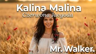 Mr.Walker - Kalina malina