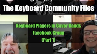 EXTRA: The Keyboard Community Files - Keyboard Players in Cover Bands Facebook Group Part 1