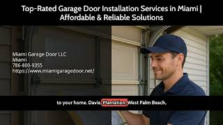 Top-Rated Garage Door Installation Services in Miami  Affordable  Reliable Solutions