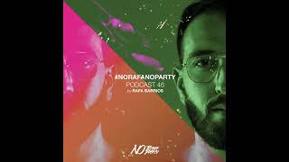 NO_RAFA_NO_PARTY_046_BY_RAFA_BARRIOS_LIVE_FROM_BIG_SOUND_NIGHTCLUB_RESISTENCIA_ARGENTINA_MAY2018