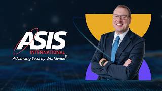 Member Appreciation Month - A Message from ASIS President Eddie Sorrells, CPP, PCI, PSP