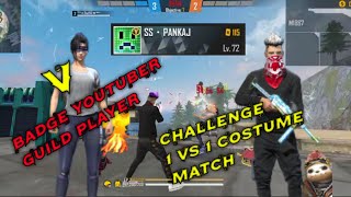 V BADGE YOUTUBER SS-PANKAJ GUIDE PLAYER CHALLENGE ME 1VS1 COSTUME MATCH GARENA FREE FIRE 🔥🔥🔥