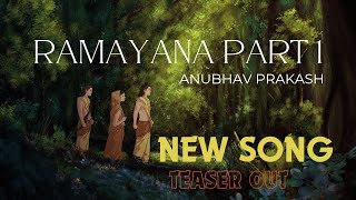 "Ramayan Part 1 Song Teaser | Written by Anubhav Prakash | Divine Epic in Music"