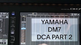 YAMAHA DM7 DCA PART 2