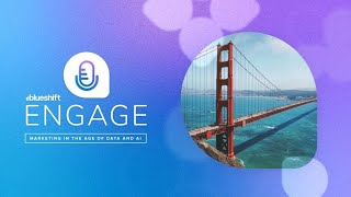 Blueshift Engage 2024 Summary