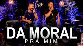 Dupla Lucio & Alan - da moral pra mim (Clipe Oficial)