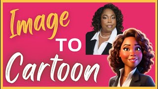 How to Easily Turn Your Image into a Cartoon | Step by Step Guide