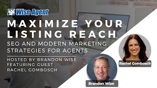 Maximize Your Listing Reach: SEO & Marketing Strategies for Real Estate Agents | Ft. Rachel Gombosch