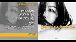 Album : Somewhere, Maybe You (2025)