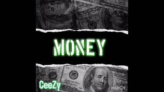 Money by CeeZy. Beat by Blac Ice