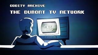 Oddity Archive: Episode 70 - The DuMont Network