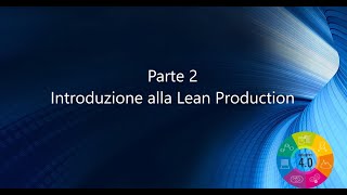 Webinar MecMatica [003/2] - Introduzione alla Lean Production - Parte 2 (08/04/2021)