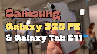 Samsung announces Galaxy S25 FE plus Galaxy Tab S11 Series WITHOUT Price Increases