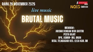 LIVE STREAM BRUTAL MUSIC || TELAGASARI KEC. LELEA || RABU 26 NOVEMBER 2025