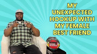 My Unexpected Hookup with My Female Best Friend