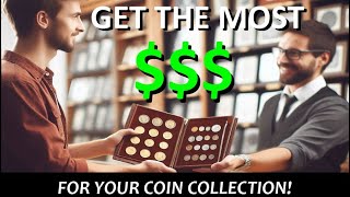 How to Sell Your Coin Collection for the Most Money