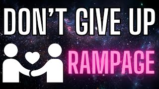 DON'T GIVE UP ON THIS PERSON if you're seeing this Rampage