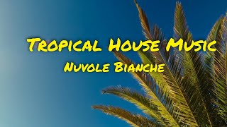 LUDOVICO EINAUDI_ Nuvole Bianche (Tropical House Vibe Remix)