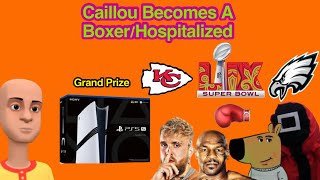 Caillou Becomes A Boxer/Hospitalized