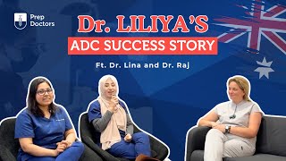 Dr. Liliya’s #adc  Success Story! 🎉 | Interview with Dr. Lina & Dr. Raj | Prep Doctors Australia