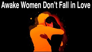 Awakened Women Stop Falling in Love — Carl Jung Was Right