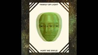 Family of Light - Hurt Me Smile [Full EP]