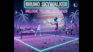 BRUNO SKYWALKER MELODIC TECHNO 2025