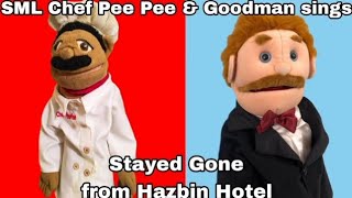 SML Chef Pee Pee & Goodman sings Stayed Gone from Hazbin Hotel (AI COVER (Reupload))