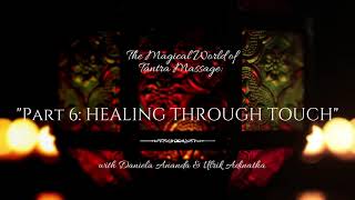 Healing through Touch: Part 2 of 7