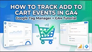 How To Track Add To Cart Events in GA4 | Google Tag Manager + GA4 Tutorial