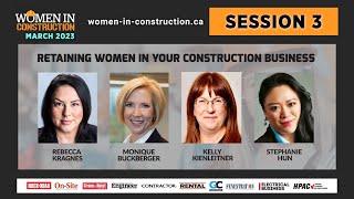 Session 3: Retaining Women in your Construction Business – Women in Construction 2023