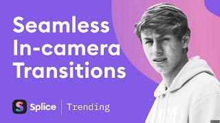 Seamless in-camera Transitions | Splice Trending Edits